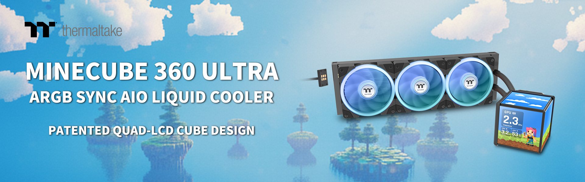 A THERMALTAKE BEJELENTI A MINECUBE 360 ULTRA ARGB SYNC AIO-FOLYADÉKHŰTŐT