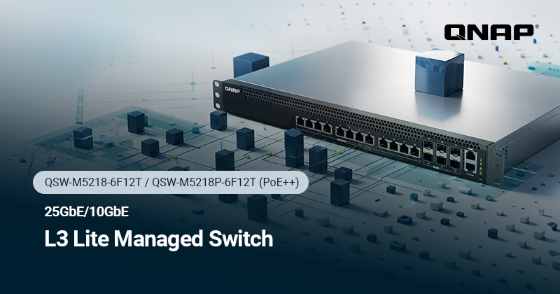 MEGJELENTEK A QNAP QSW-M5218 25 GBE-S L3 LITE SWITCHEI